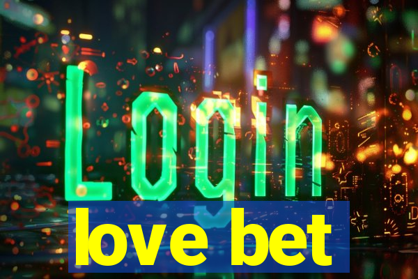 love bet